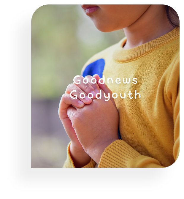 goodnews goodyouth